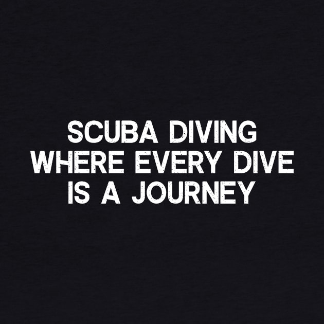 Scuba Diving Where Every Dive is a Journey by trendynoize